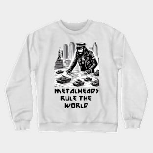 Metalheads rule the world Crewneck Sweatshirt